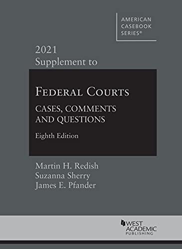 Beispielbild fr Federal Courts: Cases, Comments and Questions, 8th, 2021 Supplement (American Casebook Series) zum Verkauf von SecondSale