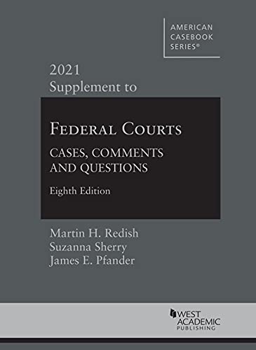 Imagen de archivo de Federal Courts: Cases, Comments and Questions, 8th, 2021 Supplement (American Casebook Series) a la venta por SecondSale