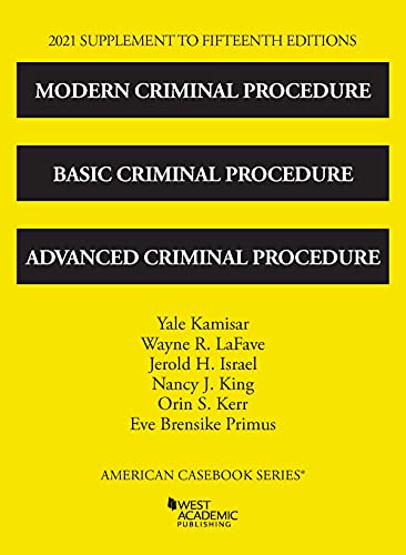 Stock image for Modern Criminal Procedure, Basic Criminal Procedure, and Advanced Criminal Procedure, 15th, 2021 Supplement (American Casebook Series) for sale by BooksRun