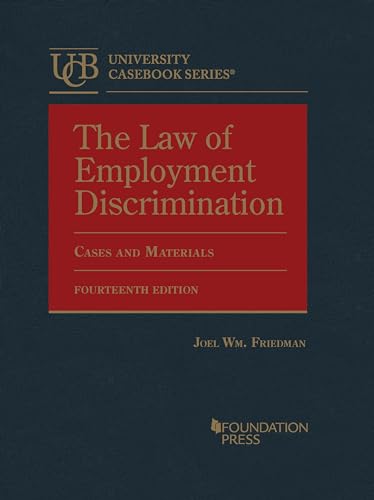 Stock image for The Law of Employment Discrimination, Cases and Materials (University Casebook Series) for sale by BooksRun