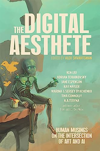 Stock image for The Digital Aesthete: Human Musings on the Intersection of Art and AI [Paperback] Liu, Ken; Tchaikovsky, Adrian and Shvartsman, Alex for sale by Lakeside Books