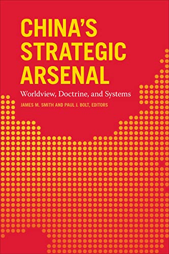 Beispielbild fr China's Strategic Arsenal: Worldview, Doctrine, and Systems zum Verkauf von Monster Bookshop