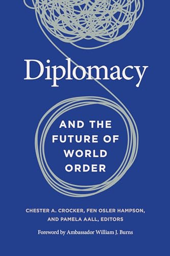 9781647120948: Diplomacy and the Future of World Order