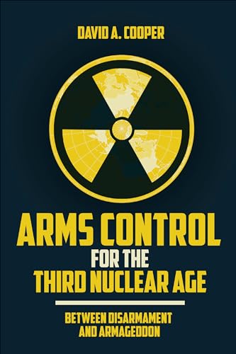 Beispielbild fr Arms Control for the Third Nuclear Age zum Verkauf von Blackwell's