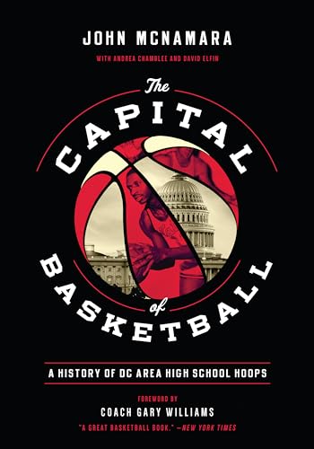 Beispielbild fr The Capital of Basketball: A History of Dc Area High School Hoops zum Verkauf von Revaluation Books