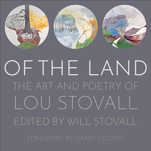 9781647121716: Of the Land: The Art and Poetry of Lou Stovall
