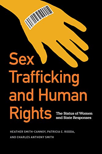 Beispielbild fr Sex Trafficking and Human Rights : The Status of Women and State Responses zum Verkauf von Buchpark