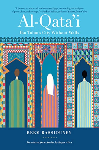 Beispielbild fr Al-Qata'i : Ibn Tulun's City Without Walls zum Verkauf von Better World Books