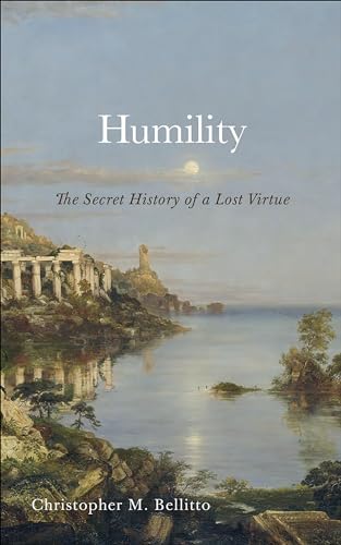 Beispielbild fr Humility: The Secret History of a Lost Virtue zum Verkauf von WorldofBooks