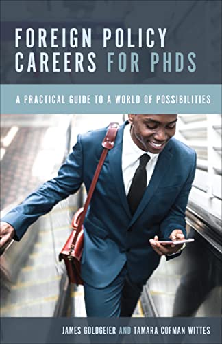 Stock image for Foreign Policy Careers for PhDs: A Practical Guide to a World of Possibilities for sale by Goodbooks Company