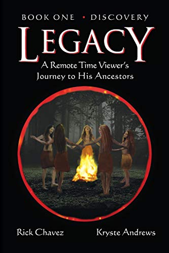 Stock image for LEGACY, Book One: DISCOVERY: A Remote Time Viewer's Journey to His Ancestors for sale by Bookmans