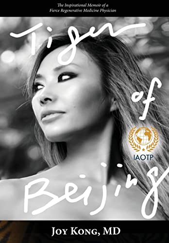 

Tiger of Beijing: The Inspirational Memoir of a Fierce Regenerative Medicine Physician (signed) [signed] [first edition]