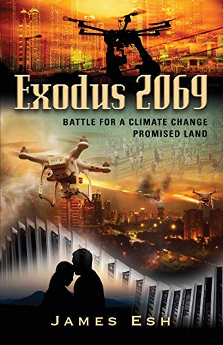 Beispielbild fr EXODUS 2069: BATTLE FOR A CLIMATE CHANGE PROMISED LAND zum Verkauf von GreatBookPrices