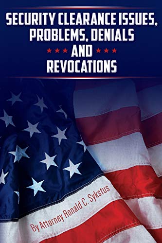 9781647186418: Security Clearance Issues, Problems, Denials and Revocations
