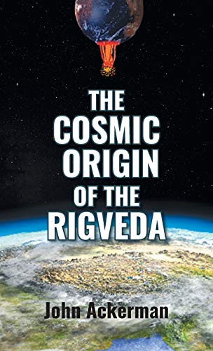 Beispielbild fr THE COSMIC ORIGIN OF THE RIGVEDA zum Verkauf von Monster Bookshop