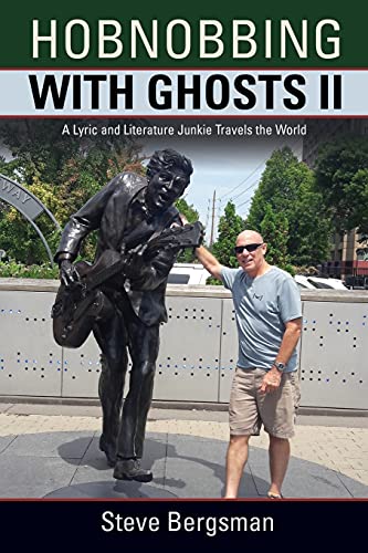 Imagen de archivo de Hobnobbing with Ghosts II: A Lyric and Literature Junkie Travels the World a la venta por ThriftBooks-Dallas
