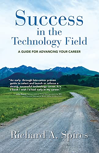 Stock image for Success in the Technology Field: A GUIDE FOR ADVANCING YOUR CAREER for sale by Chiron Media