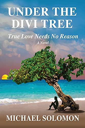 Stock image for UNDER THE DIVI TREE: True Love Needs No Reason for sale by Chiron Media
