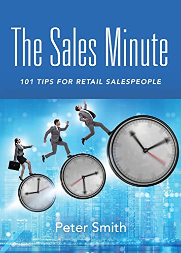 Imagen de archivo de The Sales Minute: 101 Tips for Retail Salespeople a la venta por Chiron Media