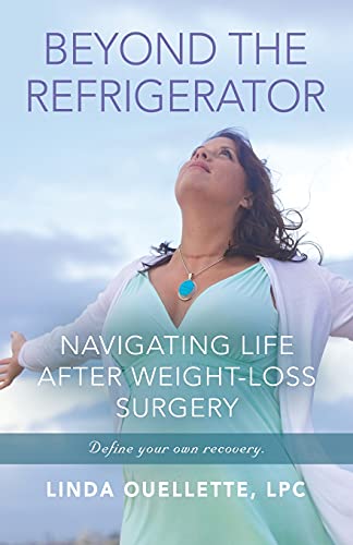 Stock image for BEYOND THE REFRIGERATOR: NAVIGATING LIFE AFTER WEIGHT-LOSS SURGERY for sale by Chiron Media