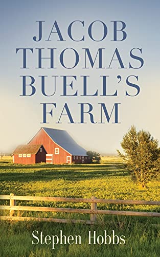 Stock image for Jacob Thomas Buell's Farm for sale by Lucky's Textbooks