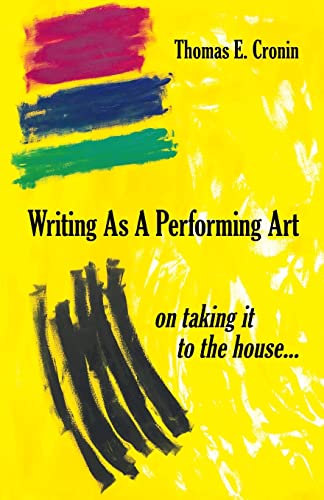 Beispielbild fr Writing as a Performing Art: on taking it to the house . zum Verkauf von Goodwill of Colorado