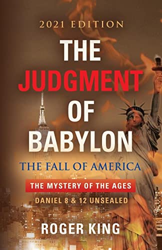Beispielbild fr The JUDGMENT of BABYLON : The Fall of AMERICA - 2021 Edition zum Verkauf von Better World Books