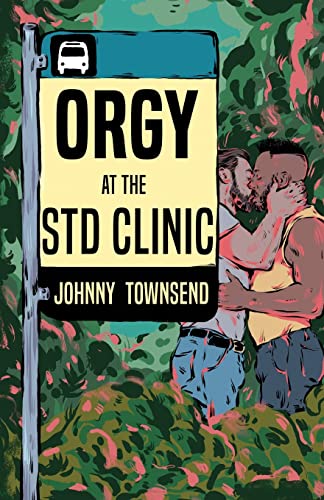 Stock image for Orgy at the STD Clinic for sale by ThriftBooks-Dallas