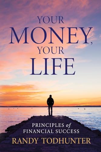 Beispielbild fr Your Money, Your Life : Principles of Financial Success zum Verkauf von Better World Books