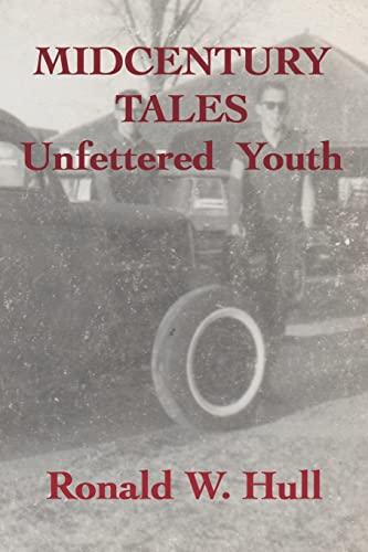 Imagen de archivo de Midcentury Tales: Unfettered Youth a la venta por Lucky's Textbooks