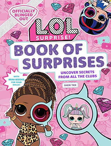 9781647221102: L.O.L. Surprise! Book of Surprises: (100+ Surprises, 24 Clubs, Lol Surprise Gifts for Girls Aged 5+)