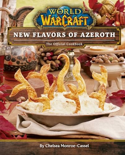Stock image for World of Warcraft: New Flavors of Azeroth: The Official Cookbook for sale by Book Outpost