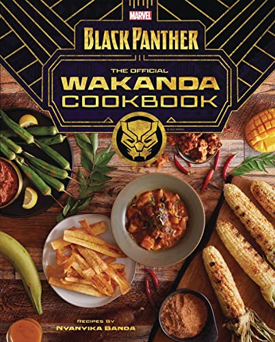 Beispielbild fr Marvel's Black Panther:The Official Wakanda Cookbook: (African Cuisine, Geeky Cookbook, Marvel Gifts) zum Verkauf von Ergodebooks