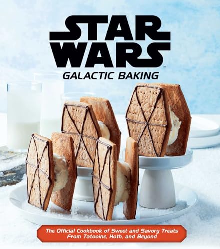 Stock image for Star Wars: Galactic Baking: The Official Cookbook of Sweet and Savory Treats From Tatooine, Hoth, and Beyond for sale by Goodwill of Colorado