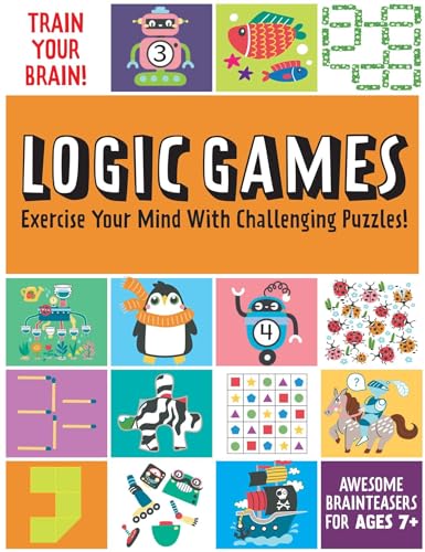 9781647224219: Train Your Brain: Logic Games: (Brain Teasers for Kids, Math Skills, Activity Books for Kids Ages 7+)
