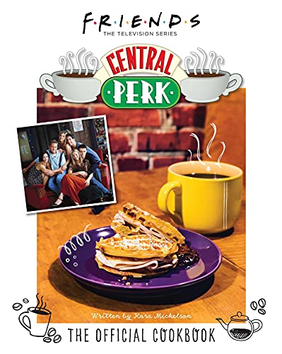 Beispielbild fr Friends: The Official Central Perk Cookbook (Classic TV Cookbooks, 90S Tv) zum Verkauf von Blackwell's