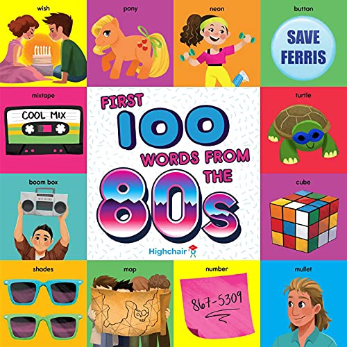 Stock image for First 100 Words From the 80s (Highchair U) for sale by Better World Books
