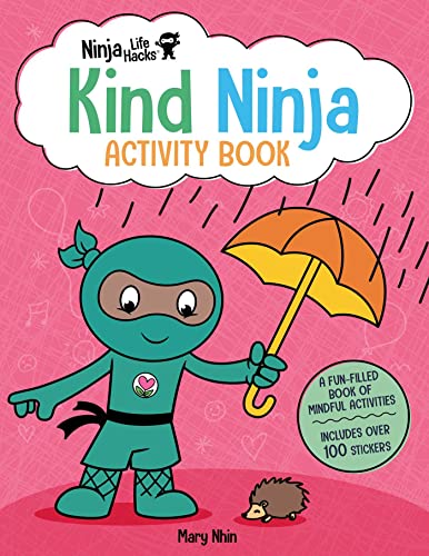9781647225964: Ninja Life Hacks: Kind Ninja Activity Book: (Mindful Activity Books for Kids, Emotions and Feelings Activity Books, Social-Emotional Intelligence)