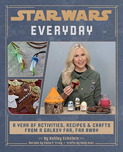 Stock image for Star Wars Everyday: A Year of Activities, Recipes, and Crafts from a Galaxy Far, Far Away (Star Wars books for families, Star Wars party) for sale by Book Outpost