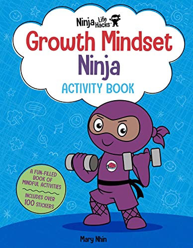 Beispielbild fr Ninja Life Hacks: Growth Mindset Ninja Activity Book: (Mindful Activity Books for Kids, Emotions and Feelings Activity Books, Social Skills Activities for Kids, Social Emotional Learning) zum Verkauf von WorldofBooks