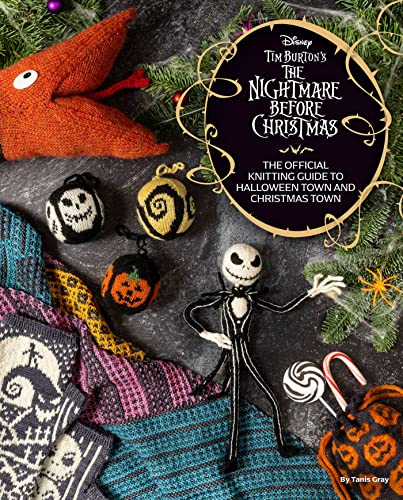 Stock image for Disney Tim Burton's The Nightmare Before Christmas: The Official Knitting Guide to Halloween Town and Christmas Town for sale by HPB-Emerald