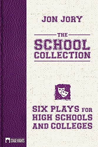 Stock image for The School Collection: Six Plays for High Schools and Colleges for sale by GreatBookPrices