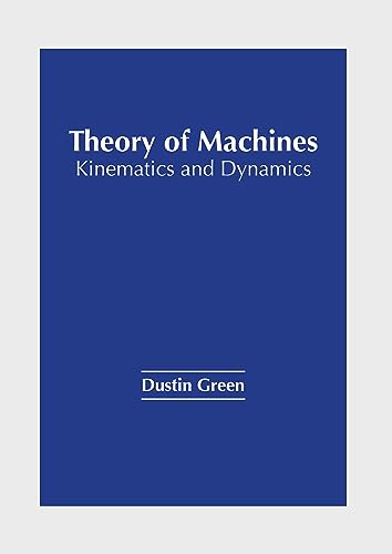 Stock image for Theory of Machines: Kinematics and Dynamics for sale by Romtrade Corp.