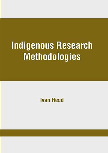 Stock image for Indigenous Research Methodologies for sale by Romtrade Corp.