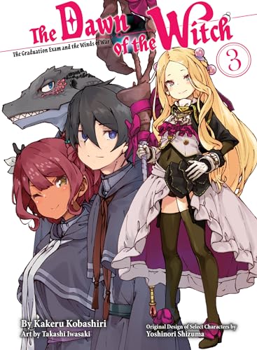 9781647291877: The Dawn of the Witch 3 (light novel): The Graduation Exam and the Winds of War (The Dawn of the Witch (novel))