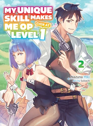 Stock image for My Unique Skill Makes Me OP Even at Level 1 vol 2 (light novel) (My Unique Skill Makes Me OP even at Level 1 (novel)) for sale by Front Cover Books