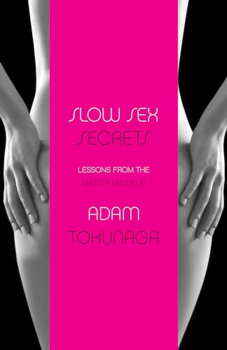 Stock image for Slow Sex Secrets: Lessons from the Master Masseur (paperback) for sale by HPB-Ruby