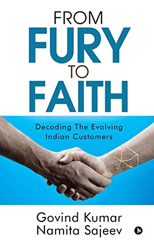 Stock image for From Fury to Faith: Decoding The Evolving Indian Customers for sale by Lucky's Textbooks
