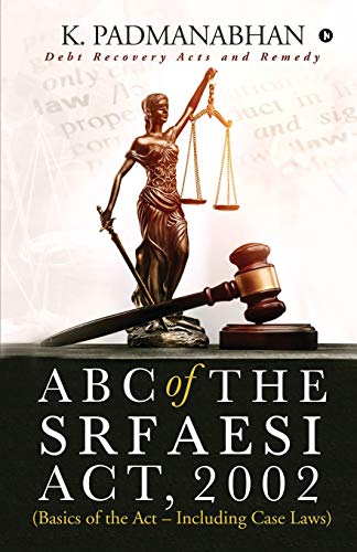 Stock image for ABC OF THE SRFAESI ACT, 2002 (Basics of the Act - Including case laws): Debt Recovery Acts and Remedy for sale by Lucky's Textbooks