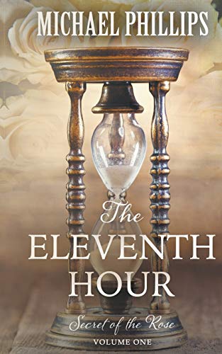 9781647340940: The Eleventh Hour: 1 (Secret of the Rose)